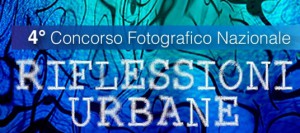 Concorso Fotografico Riflessioni urbane