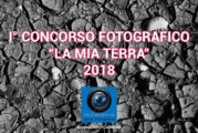 Concorso Fotografico La mia Terra 2018 – Scadenza 02 Settembre 2018